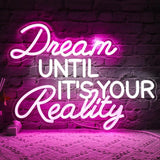 Dream Until It’s Your Reality Pink LED Neon Sign USB Wall Light for Bedroom Office Classroom Decor