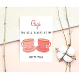 Gigi You Will Always Be My Best-Tea - Funny Pun Card - Best Tea Card - Mother'S Day Card - Gigi Bestie Card - Tea Loving Gigi Card - Gift For Her - Gigi Card - Birthday Card Funny