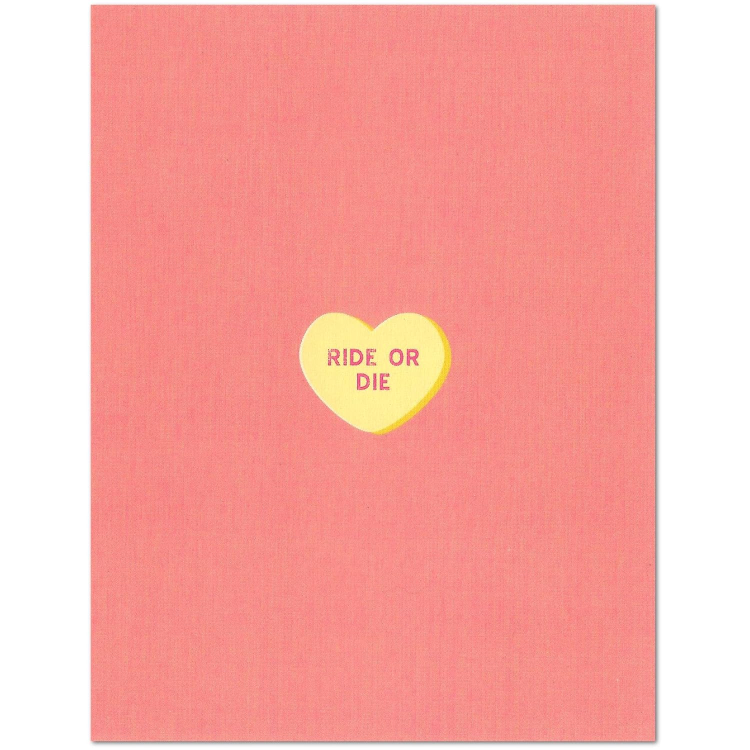 Ride Or Die Conversation Heart Millennial Valentine'S Day Card (4.25" X 5.5") By