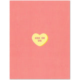 Ride Or Die Conversation Heart Millennial Valentine'S Day Card (4.25" X 5.5") By
