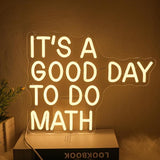 It’s a Good Day To Do Math Neon Sign White LED Wall Light for Classroom Library Study Room Decor