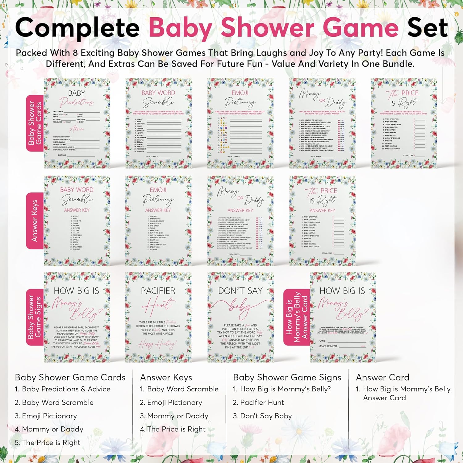 Wildflower Baby Shower Games For 25 Guests, Pacifier Hunt, How Big Is Mommy’S Belly, Don’T Say Baby, Baby Predictions & Advice, Baby Word Scramble, Emoji Pictionary, Mommy Or Daddy, The Price Is Right