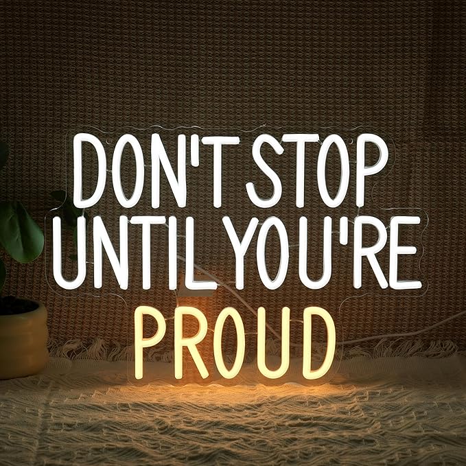 Don’t Stop Until You’re Proud Neon Sign White LED Dimmable Wall Light for Gym Bedroom Decor