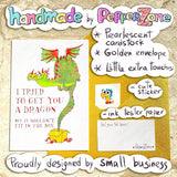 I Tried To Get You A Dragon Handmade Greeting Card, Fairy Tale Birthday, Funny Unique Dragon Magical Bday Gift For Boy, Girl, Fantasy Lover