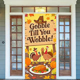 Gobble Till You Wobble Door Cover 71x35 Inch Funny Thanksgiving Fall Decor