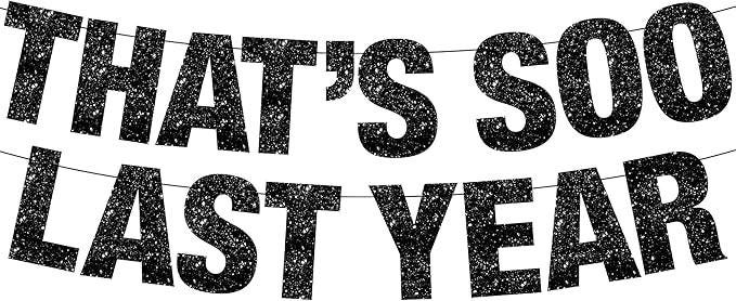 Glitter Thats So Last Year Black Banner 10 Feet New Years Eve Party 2026