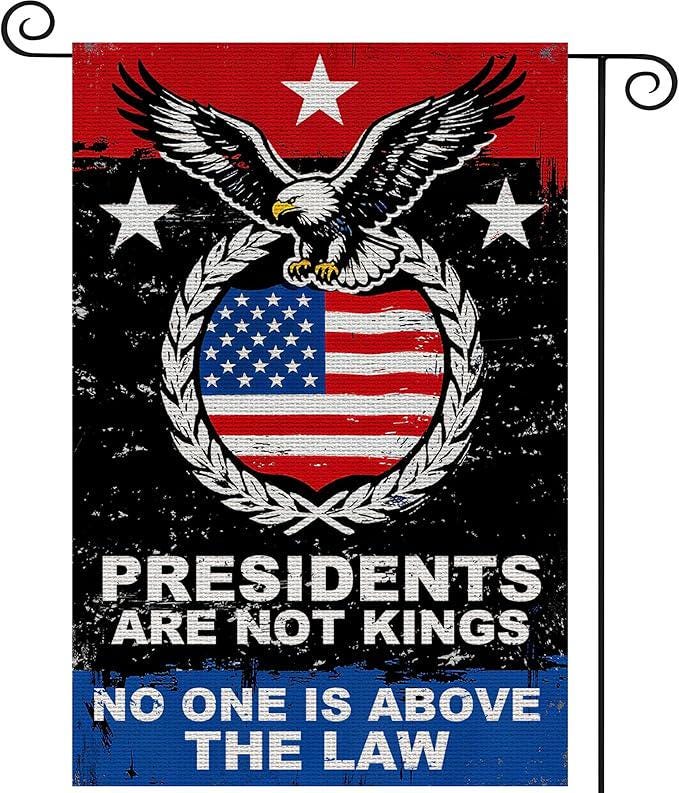 Presidents Are Not Kings Garden Flag, Double Sided Political Yard Banner