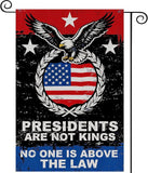 Presidents Are Not Kings Garden Flag, Double Sided Political Yard Banner