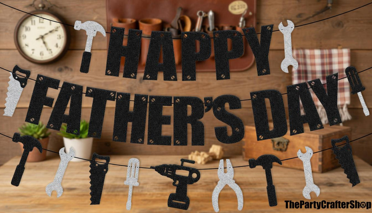 Happy Father's Day Banner: "We Love Dad" Garland, Tool Decorations