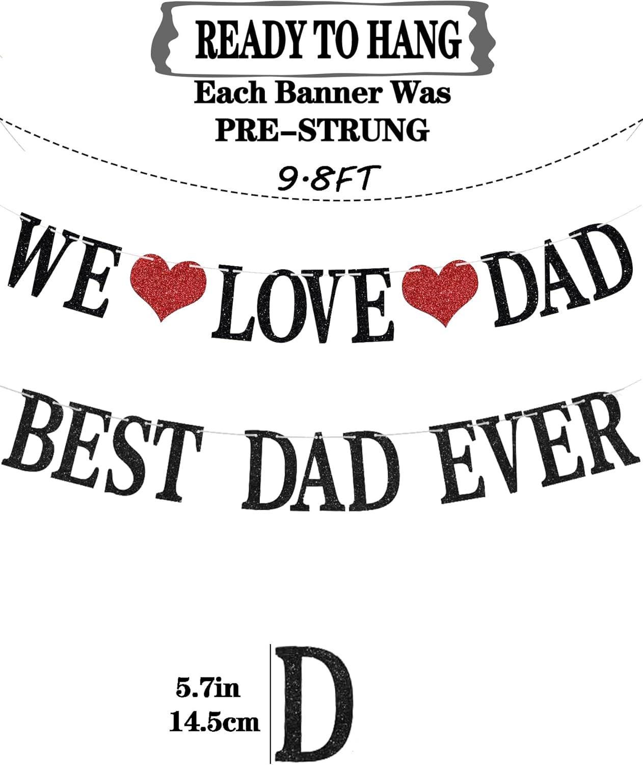 We Love Dad Best Dad Ever Father's Day Banner Decorations