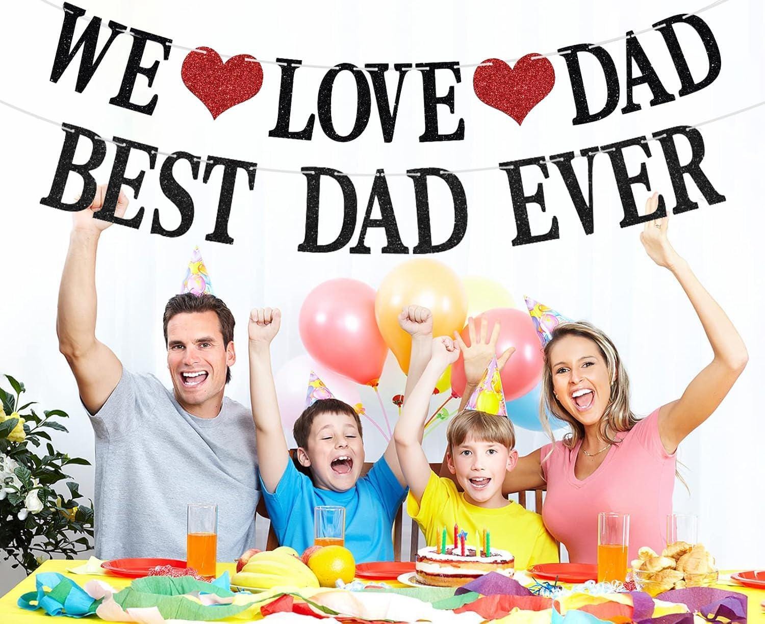 We Love Dad Best Dad Ever Father's Day Banner Decorations