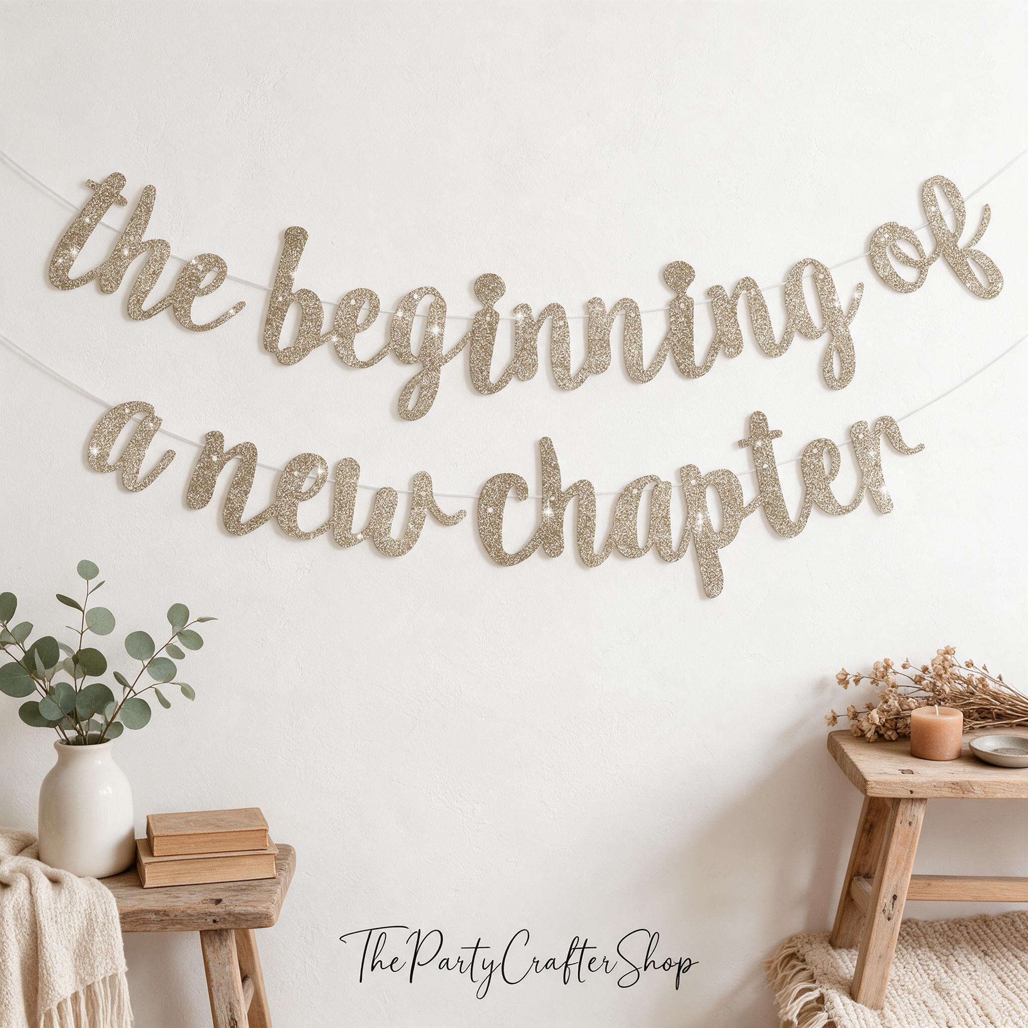 Champagne Glitter New Chapter Banner, Pre-Strung Graduation Sign, Farewell Party Garland